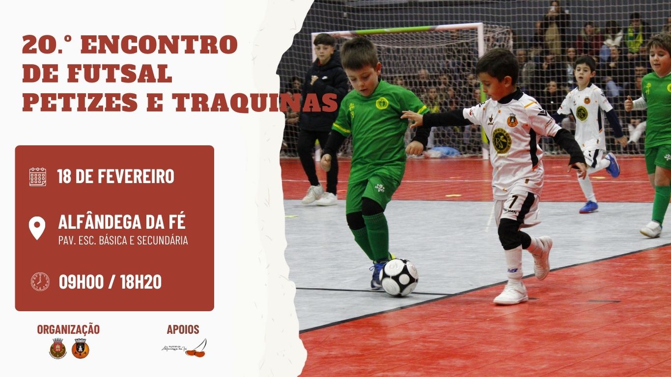 Encontro de Futsal de Petizes e Traquinas segue para Alfândega da Fé 